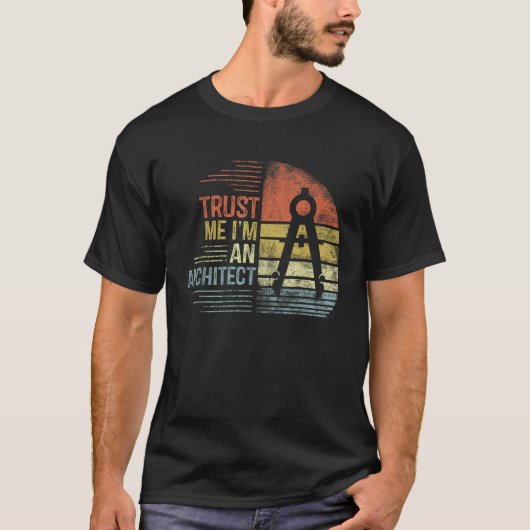 T-shirt Faites-moi confiance I m An Architect Cadeaux Funn (Devant)