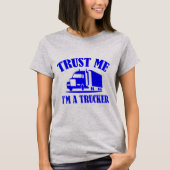 T-shirt Faites-moi confiance Im A Trucker (bleu) (Devant)