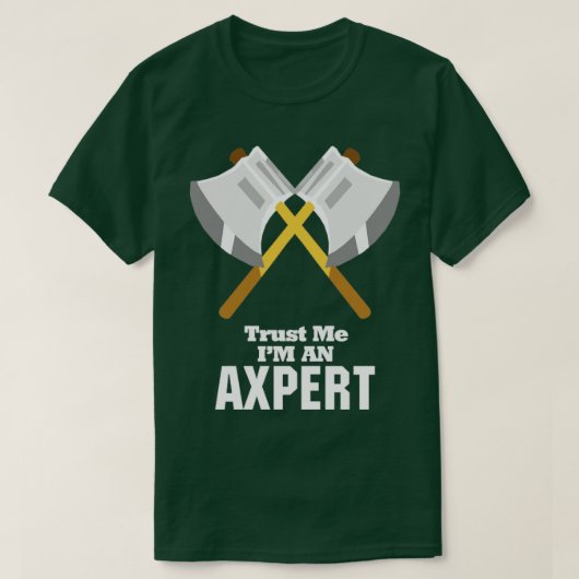 T-shirt Faites-moi confiance Im An Axpert (Design devant)