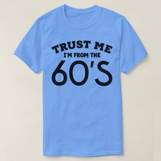 T-shirt Faites-moi confiance Im Des années 60 1 (Design devant)