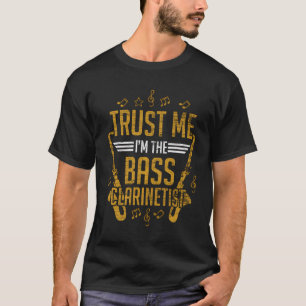 T-shirt Faites-moi confiance Im La Basse Clarinetist Basse