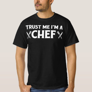 T-shirt Faites-moi confiance im un chef | cuisines d'amour