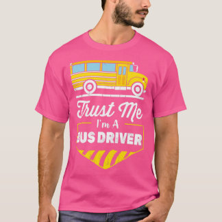 T-shirt Faites-moi confiance Ix27m a Bus Driver Funny Bus 