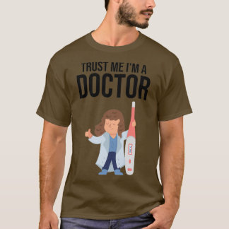 T-shirt Faites-moi confiance Ix27m a Doctor 6