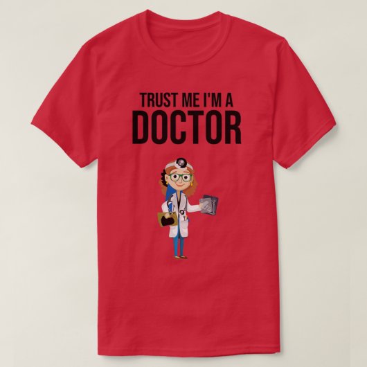 T-shirt Faites-moi confiance Ix27m a Doctor Gift for Docto (Design devant)