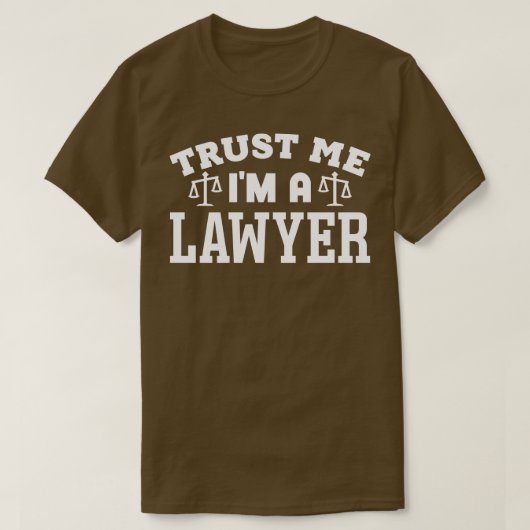 T-shirt Faites-moi confiance Je suis avocat 2 (Design devant)