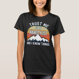 T-shirt Faites-moi confiance Je suis coiffeur et je connai