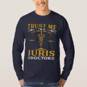 T-shirt Faites-moi confiance Je suis Docteur en Juris (Devant)