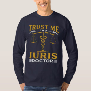 T-shirt Faites-moi confiance Je suis Docteur en Juris