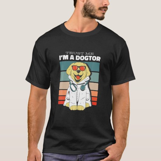 T-shirt Faites-moi confiance Je Suis Dogtor Funny Chien Do (Devant)