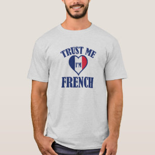T-shirt Faites-moi confiance Je suis Français