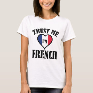 T-shirt Faites-moi confiance Je suis Français