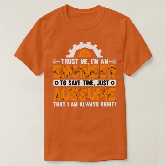 T-shirt Faites-moi confiance Je suis ingénieur 5 (Design devant)