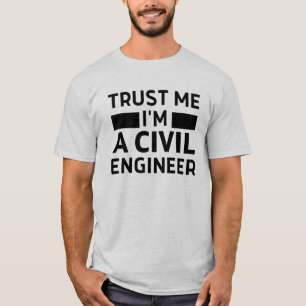 T-shirt Faites-moi confiance Je suis ingénieur civil T-Shi
