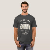 T-shirt Faites-moi confiance Je suis Johnny - Johnny Nom (Devant entier)