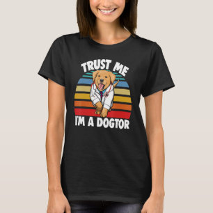 T-shirt Faites-moi confiance, je suis le docteur Labrador