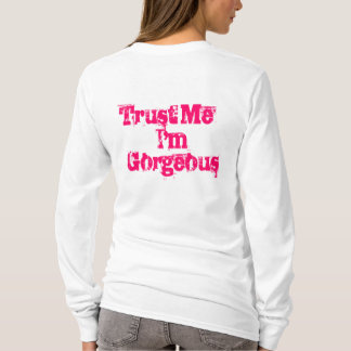 T-shirt Faites-moi confiance, je suis magnifique
