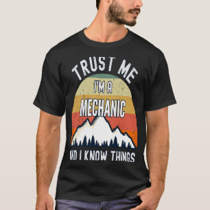 T-shirt Faites-moi confiance Je suis mécanicien et je conn