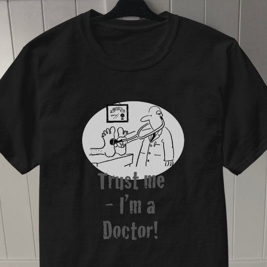 T-shirt Faites-moi confiance - Je suis médecin