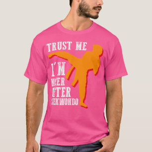 T-shirt Faites-moi confiance Je Suis Nocre Après Taekwondo