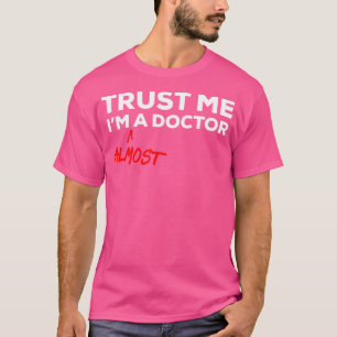 T-shirt Faites-moi confiance Je Suis Presque Une Chemise D