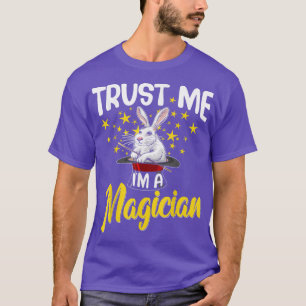 T-shirt Faites-moi confiance Je suis un artiste magicien 