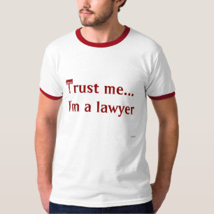 T-shirt Faites-moi confiance, je suis un avocat