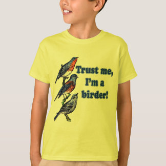 T-shirt Faites-moi confiance je suis un Birder