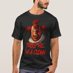 T-shirt Faites-moi confiance Je suis un clown effrayant Dé