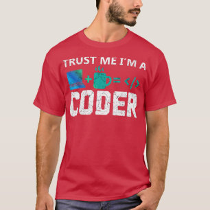T-shirt Faites-moi confiance Je suis un codeur