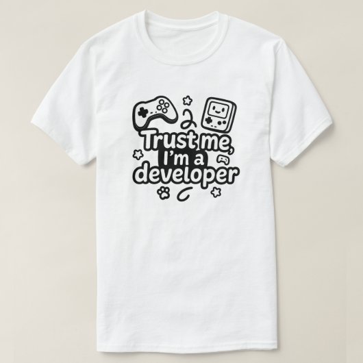 T-shirt Faites-moi confiance, je suis un développeur - Jeu (Design devant)