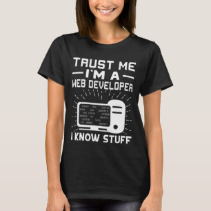 T-shirt Faites-moi confiance Je suis un développeur Web Je
