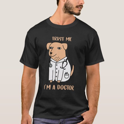 T-shirt Faites-moi confiance, Je suis un dogteur drôle Méd (Devant)