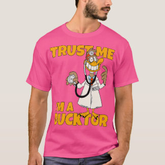 T-shirt Faites-moi confiance Je Suis Un Ducktor Ducktor Du