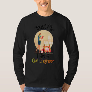 T-shirt Faites-moi confiance, je suis un ingénieur civil