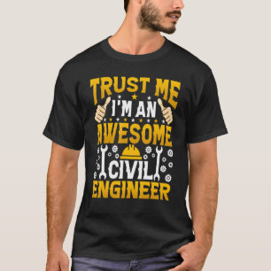 T-shirt Faites-moi confiance, je suis un ingénieur civil g