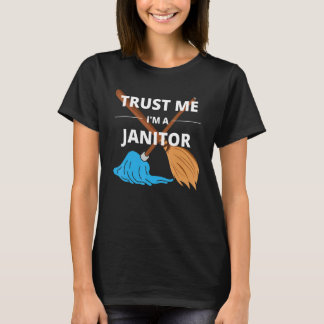 T-shirt Faites-moi confiance Je suis un Janitor Pour tous 