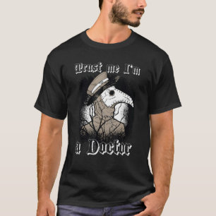 T-shirt Faites-moi confiance Je suis un médecin de la pest