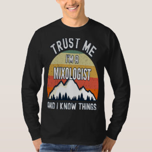 T-shirt Faites-moi confiance Je suis un mixologiste et je