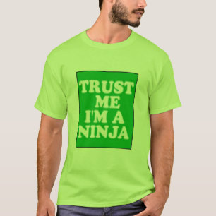 T-shirt Faites-moi confiance je suis un Ninja