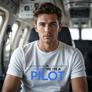 T-SHIRT FAITES-MOI CONFIANCE JE SUIS UN PILOTE