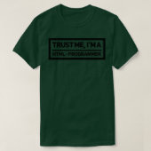 T-shirt Faites-moi confiance Je suis un programmeur HTML (Design devant)
