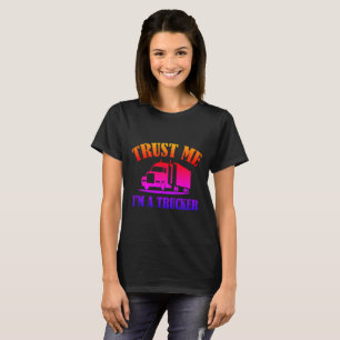 T-shirt Faites-moi confiance, je suis un routier