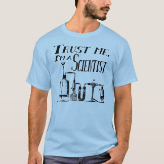 T-shirt Faites-moi confiance, je suis un scientifique
