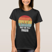 T-shirt Faites-moi confiance Je suis un Trader Retro Dream (Devant)