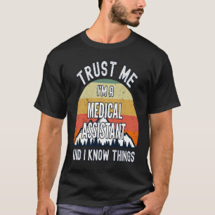 T-shirt Faites-moi confiance Je suis une assistante Médica