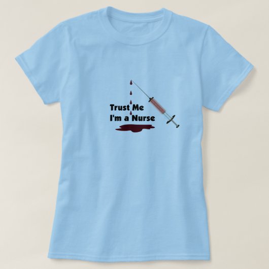 T-shirt Faites-moi confiance je suis une infirmière (Design devant)