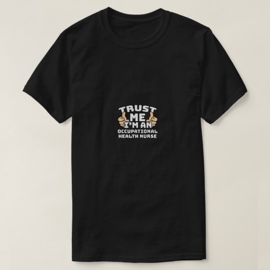 T-shirt Faites-moi confiance Je suis une infirmière en san (Design devant)