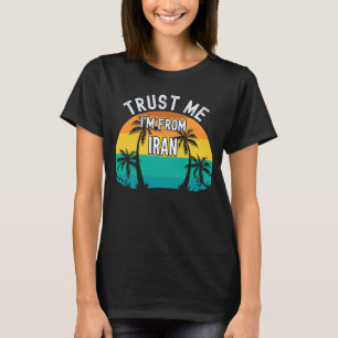 T-shirt Faites-moi confiance Je viens d'Iran arbres tropic