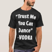 T-shirt Faites-moi confiance - Vodka Hilarious Tee (Devant)